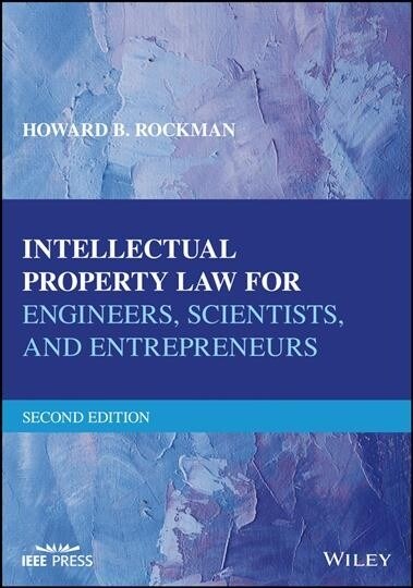 Intellectual Property Law for Engineers, Scientists, and Entrepreneurs (Hardcover, 2)