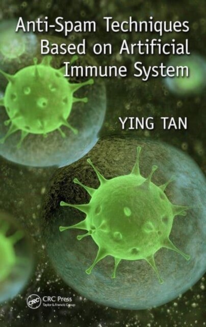 Anti-Spam Techniques Based on Artificial Immune System (Paperback)