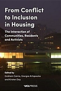 From Conflict to Inclusion in Housing : The Interaction of Communities, Residents and Activists (Hardcover)
