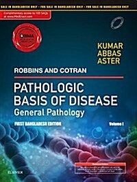 Robbins & Cotran Pathologic Basis of Disease - General Pathology, Vol 1: First Bangladesh Edition (Paperback)