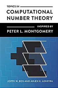 Topics in Computational Number Theory Inspired by Peter L. Montgomery (Hardcover)