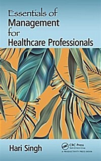 Essentials of Management for Healthcare Professionals (Hardcover)