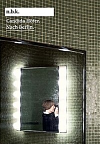 Candida H?er: Nach Berlin (Paperback)