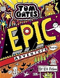 Tom Gates: Epic Adventure (kind of) (Hardcover)