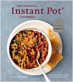 The Essential Instant Pot Cookbook: Fresh and Foolproof Recipes for Your Electric Pressure Cooker