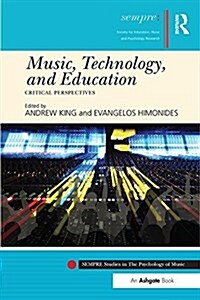 Music, Technology, and Education : Critical Perspectives (Paperback)