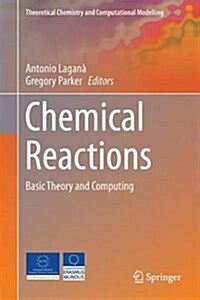 Chemical Reactions: Basic Theory and Computing (Hardcover, 2018)