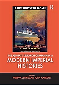 The Ashgate Research Companion to Modern Imperial Histories (Paperback)