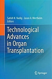 Technological Advances in Organ Transplantation (Hardcover, 2017)