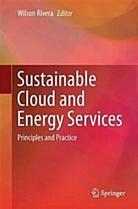 Sustainable Cloud and Energy Services: Principles and Practice (Hardcover, 2018)