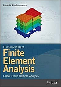 Fundamentals of Finite Element Analysis: Linear Finite Element Analysis (Paperback)
