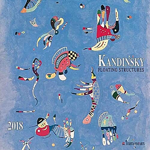 Wassily Kandinsky Floating Structures 2018 (Calendar)