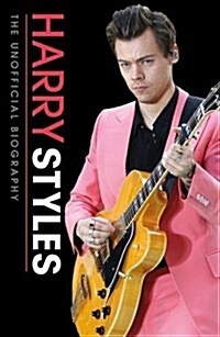 Harry Styles Unofficial Biography (Paperback)