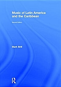 Music of Latin America and the Caribbean (Hardcover, 2 ed)