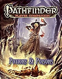 Pathfinder Player Companion: Potions & Poisons (Paperback)