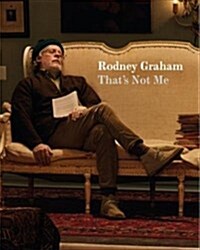 Rodney Graham: Thats Not Me (Paperback)
