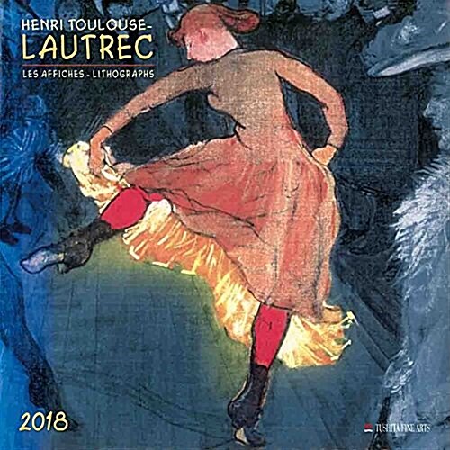 Henri Toulouse-Lautrec Lithographs 2018 (Calendar)