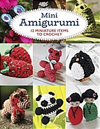 Mini Amigurumi : 12 Miniature Items to Crochet (Paperback)