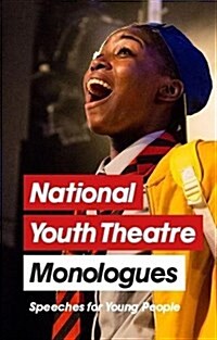 National Youth Theatre Monologues : 75 Speeches for Auditions (Paperback)