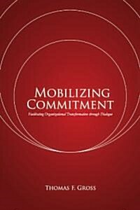 Mobilizing Commitment (Paperback)