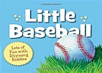 Little Baseball: Lots of Fun with Rhyming Riddles (Board Books)