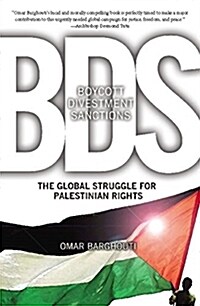 BDS: Boycott, Divestment, Sanctions: The Global Struggle for Palestinian Rights (Paperback)