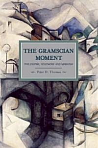 The Gramscian Moment: Philosophy, Hegemony and Marxism (Paperback)
