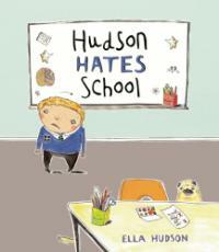 Hudson Hates School (Hardcover)