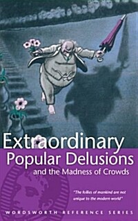 Extraordinary Popular Delusions and the Madness of Crowds (Paperback, New ed)