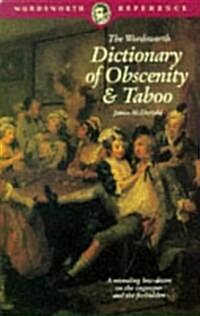 Dictionary of Obscenity, Taboo & Euphemism (Paperback)
