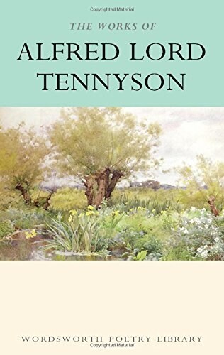 The Works of Alfred Lord Tennyson (Paperback, New ed)