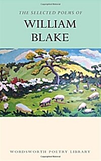 The Selected Poems of William Blake (Paperback, New ed)