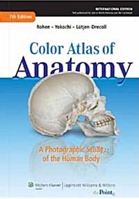 Color Atlas of Anatomy: A Photographic Study of the Human Body (Hardcover) (7th Revised International)