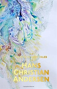 Hans Christian Andersen : The complete fairy tales