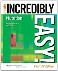 Nutrition Made Incredibly Easy! UK Edition (Paperback, First  UK ed)