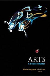 Arts: A Science Matter (Hardcover)