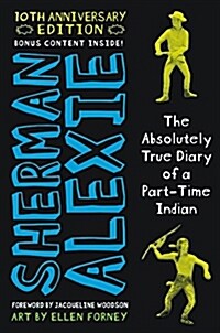 The Absolutely True Diary of a Part-Time Indian 10th Anniversary Edition (Hardcover)