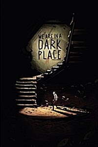 We Are in a Dark Place (Paperback)