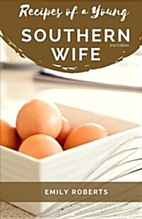 Recipes of a Young Southern Wife (Paperback)