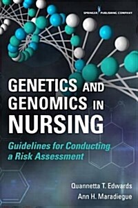 Genetics and Genomics in Nursing: Guidelines for Conducting a Risk Assessment (Paperback)