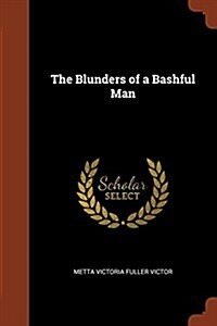 The Blunders of a Bashful Man (Paperback)