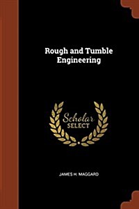 Rough and Tumble Engineering (Paperback)