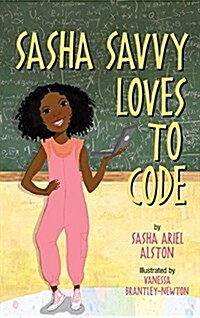 Sasha Savvy Loves to Code (Hardcover)