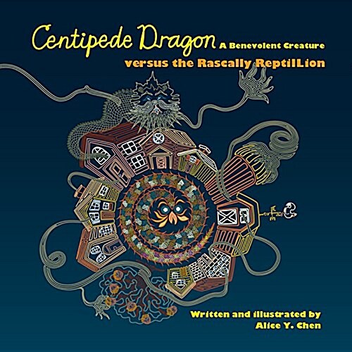 Centipede Dragon a Benevolent Creature Versus the Rascally Reptillion (Hardcover)