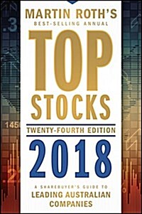 Top Stocks 2018: A Sharebuyers Guide to Leading Australian Companies (Paperback)