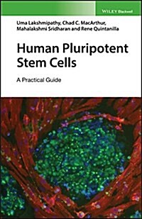 Human Pluripotent Stem Cells : A Practical Guide (Hardcover)