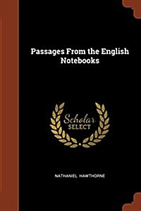 Passages from the English Notebooks (Paperback)