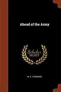 Ahead of the Army (Paperback)