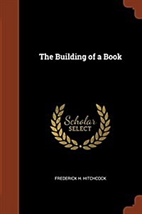 The Building of a Book (Paperback)