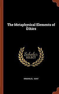 The Metaphysical Elements of Ethics (Hardcover)